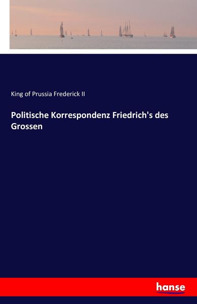 Produktbild: Politische Korrespondenz Friedrich's des Grossen