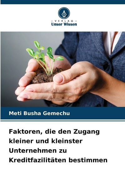 Produktbild: Faktoren, die den Zugang kleiner und kleinster Unternehmen zu Kreditfazilit&auml;ten bestimmen