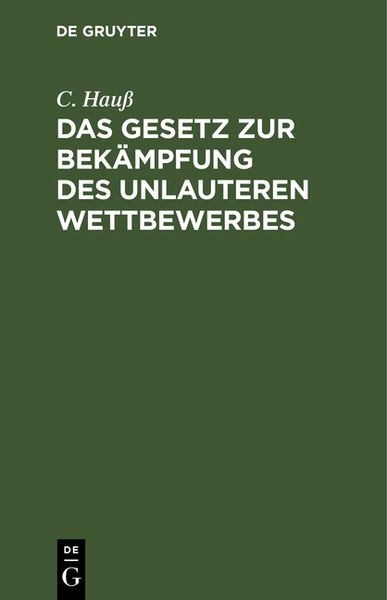 Produktbild: Das Gesetz zur Bek&auml;mpfung des unlauteren Wettbewerbes