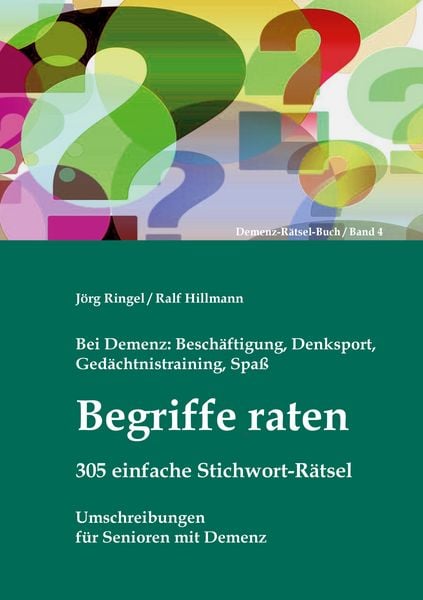 Produktbild: Bei Demenz: Besch&auml;ftigung, Ged&auml;chtnistraining, Denksport, Spa&szlig; - Begriffe raten - 305 einfache Stichwort-R&auml;tsel