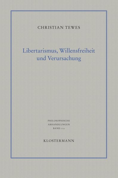 Produktbild: Libertarismus, Willensfreiheit und Verursachung