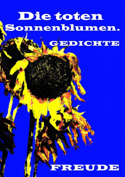 Produktbild: Die toten Sonnenblumen.