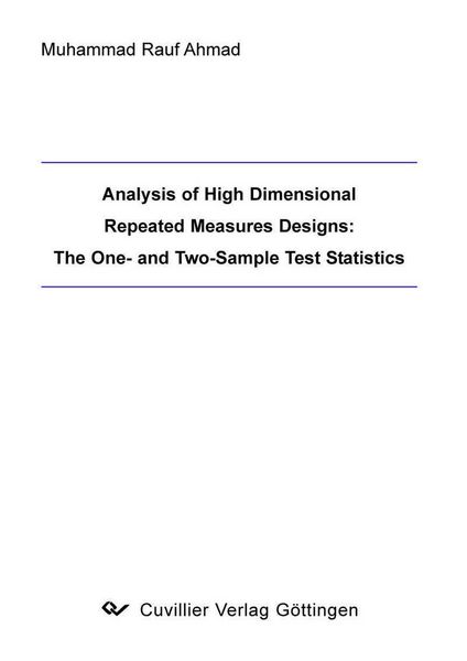 Produktbild: Analysis of High Dimensional Repeated Measures Designs: The One- and Two-Sample Test Statistics