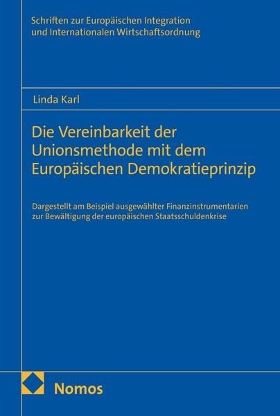 Produktbild: Die Vereinbarkeit der Unionsmethode mit dem Europ&auml;ischen Demokratieprinzip