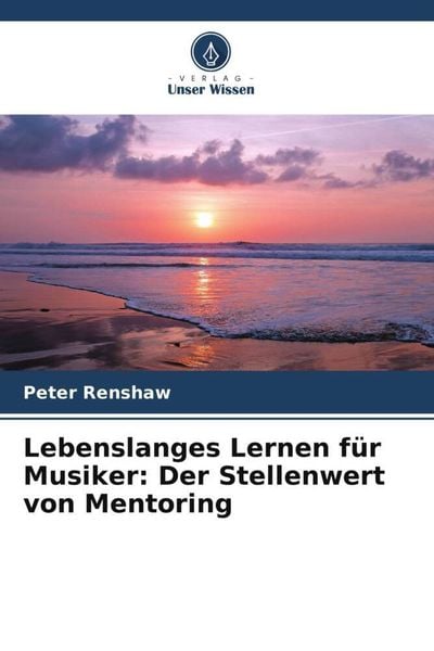 Lebenslanges Lernen für Musiker: Der Stellenwert von Mentoring