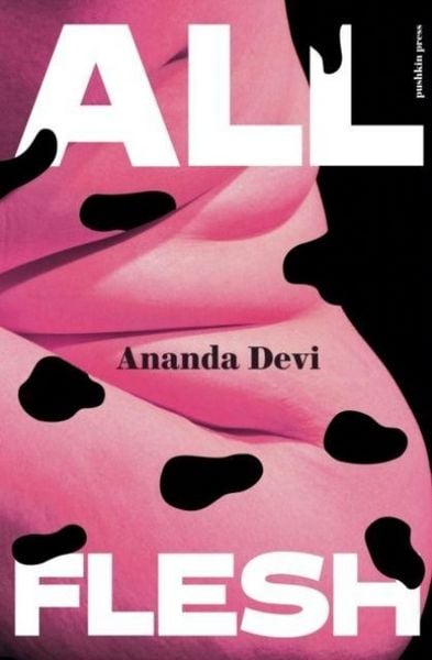 All Flesh, Taschenbuch von Ananda Devi, Pushkin Press, 978-1-80568-012-3