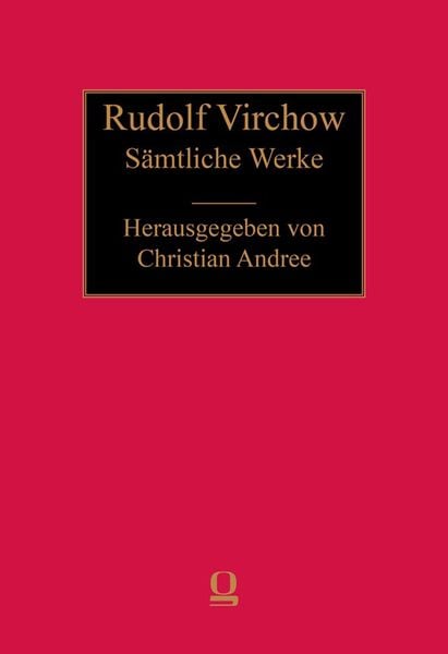 Produktbild: Rudolf Virchow: S&auml;mtliche Werke