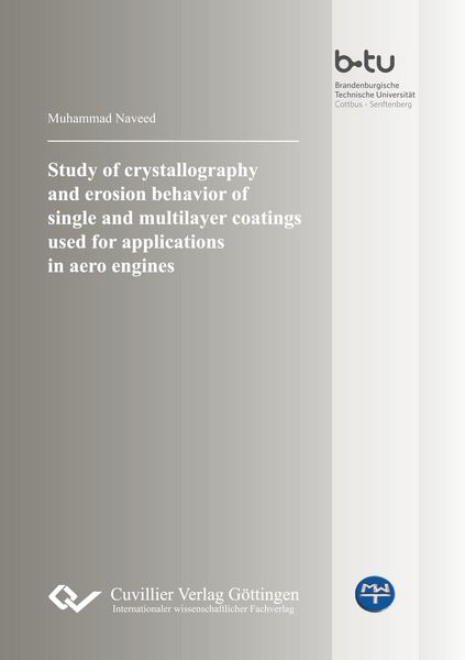 Produktbild: Study of crystallography and erosion behavior of single and multilayer coatings used for applications in aero engines