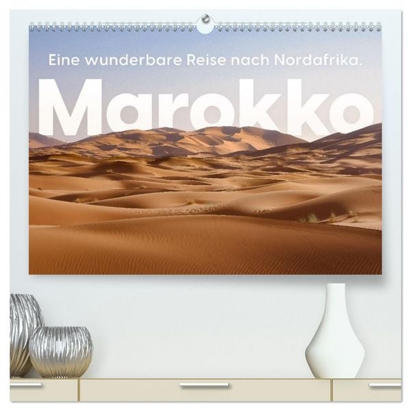 Produktbild: Marokko - Eine wunderbare Reise nach Nordafrika. (hochwertiger Premium Wandkalender 2026 DIN A2 quer), Kunstdruck in Hochglanz