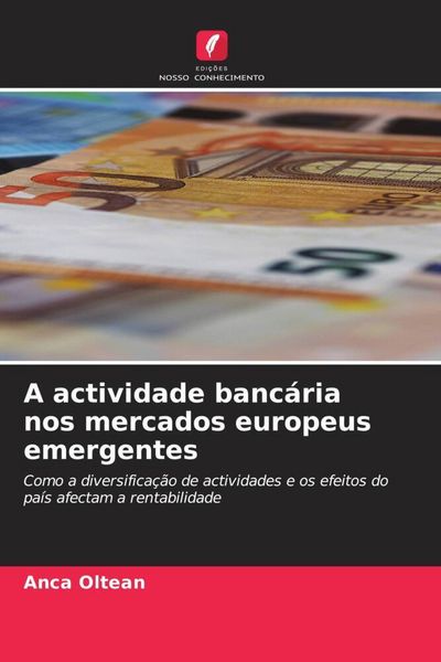 Produktbild: A actividade banc&aacute;ria nos mercados europeus emergentes