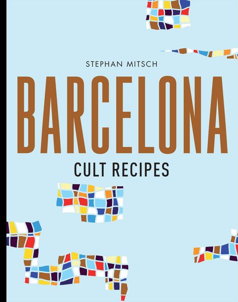 Produktbild: Mitsch, S: Barcelona Cult Recipes