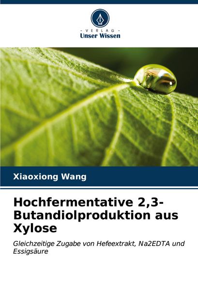 Produktbild: Hochfermentative 2,3-Butandiolproduktion aus Xylose