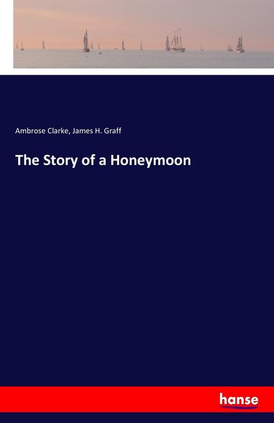 Produktbild: The Story of a Honeymoon