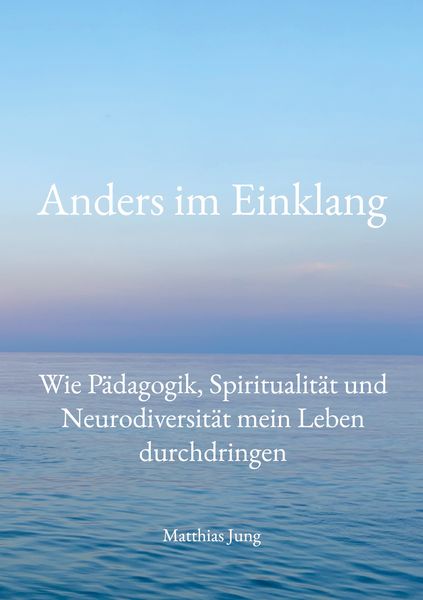 Anders im Einklang, Taschenbuch von Matthias Jung, BoD – Books on Demand, 9783819262289