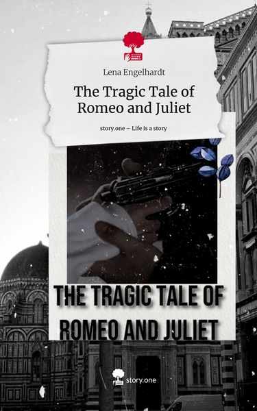 Produktbild: The Tragic Tale of Romeo and Juliet. Life is a Story - story.one