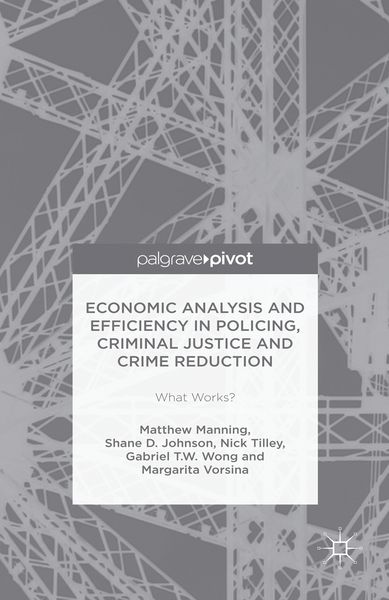 Produktbild: Economic Analysis and Efficiency in Policing, Criminal Justice and Crime Reduction