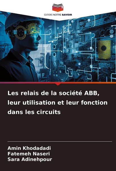 Produktbild: Les relais de la soci&eacute;t&eacute; ABB, leur utilisation et leur fonction dans les circuits