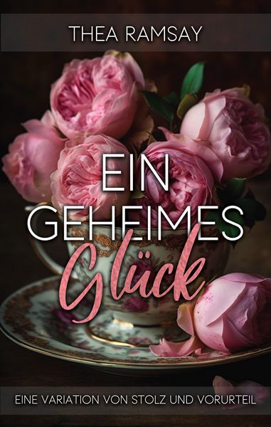 Produktbild: Ein geheimes Gl&uuml;ck: Eine Variation von Stolz und Vorurteil