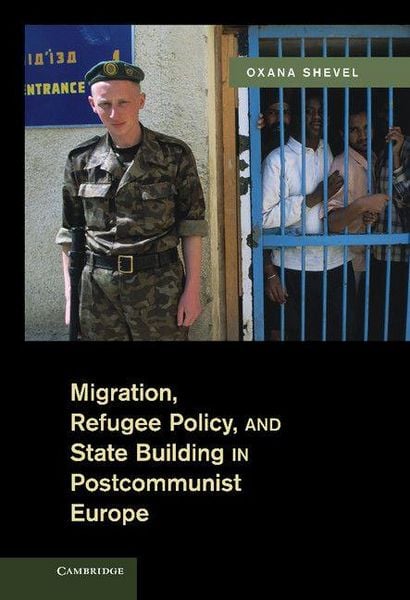Produktbild: Migration, Refugee Policy, and State Building in Postcommunist Europe