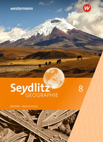 Seydlitz Geographie - Ausgabe 2016 für Realschulen in Bayern, Set von Susanne Lebert,Stefanie Bacigalupo,Andrea Eigner,Katrin Endl,Cornelia Heindl,