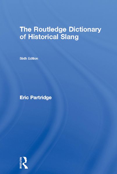 Produktbild: The Routledge Dictionary of Historical Slang