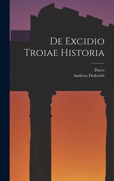 Produktbild: De Excidio Troiae Historia