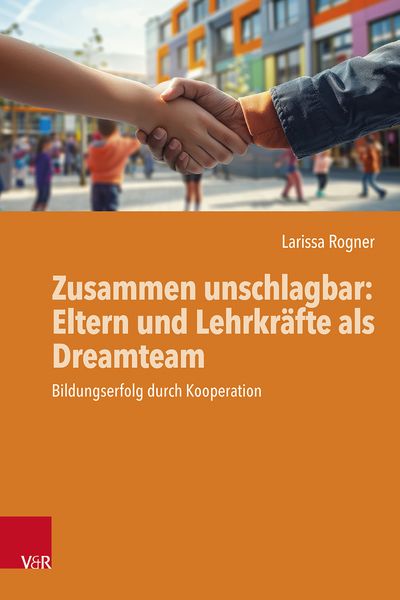 Produktbild: Zusammen unschlagbar: Eltern und Lehrkr&auml;fte als Dreamteam