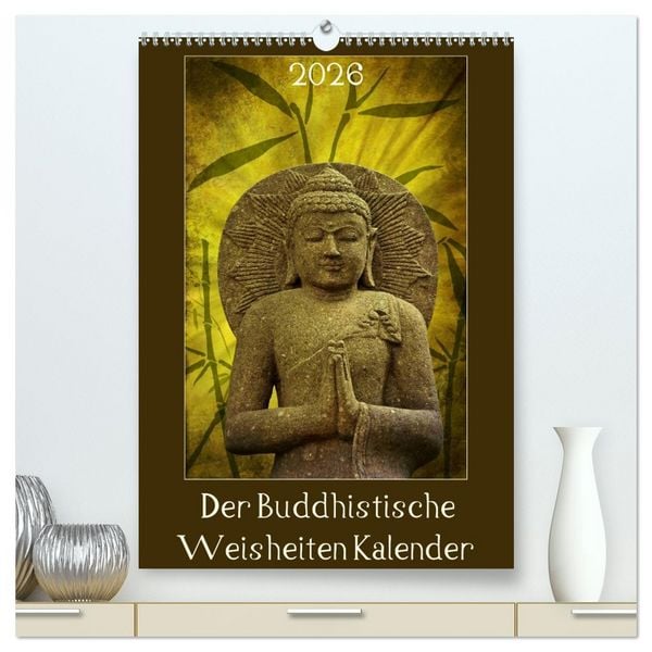 Produktbild: Der Buddhistische Weisheiten Kalender (hochwertiger Premium Wandkalender 2026 DIN A2 hoch), Kunstdruck in Hochglanz