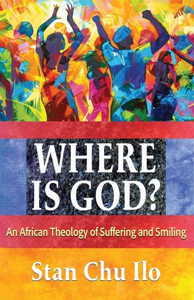 Produktbild: Where is God? An African Theology of Suffering and Smiling