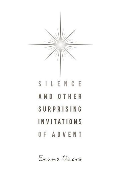Produktbild: Silence and Other Surprising Invitations of Advent