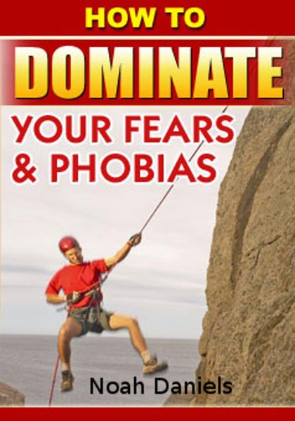 Produktbild: How To Dominate Your Fears & Phobias