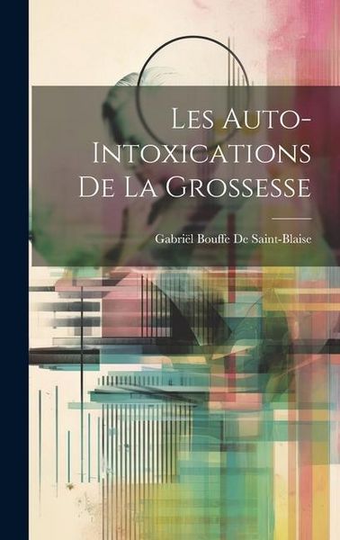 Produktbild: Les Auto-Intoxications De La Grossesse