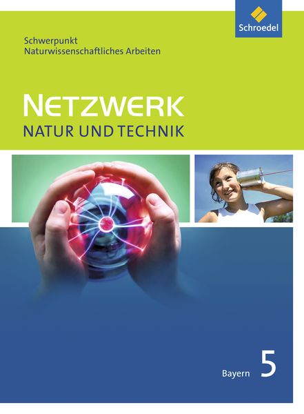 Produktbild: Netzwerk Natur und Technik, Schwerpunkt naturwissenschaftliches Arbeiten - Ausgabe 2017 f&uuml;r Gymnasien in Bayern