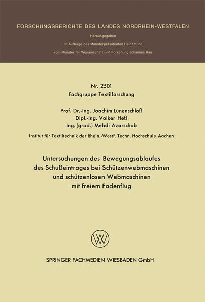 Produktbild: Untersuchungen des Bewegungsablaufes des Schu&szlig;eintrages bei Sch&uuml;tzenwebmaschinen und sch&uuml;tzenlosen Webmaschinen mit freiem Fadenflug