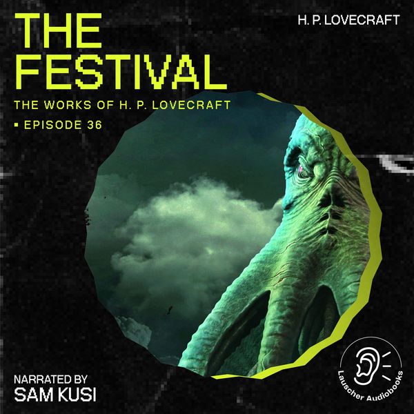 The Festival (The Work of H. P. Lovecraft, Episode 36)