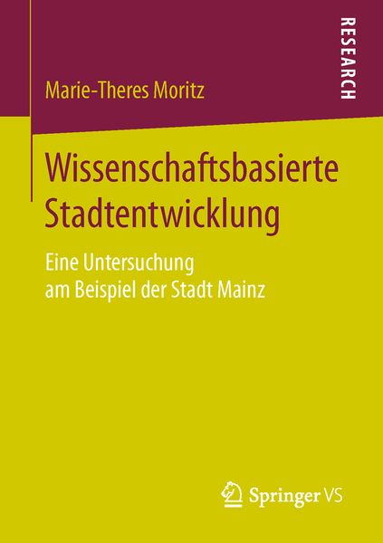 Wissenschaftsbasierte Stadtentwicklung, Taschenbuch von Marie-Theres Moritz, Springer Fachmedien Wiesbaden GmbH, 9783658109394
