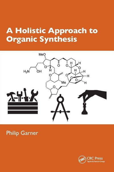 Produktbild: A Holistic Approach to Organic Synthesis