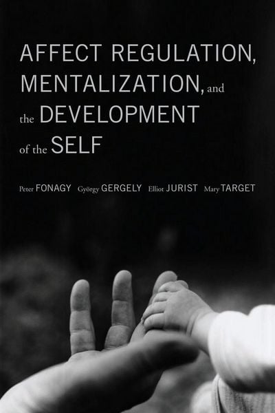 Produktbild: Affect Regulation, Mentalization, and the Development of the Self