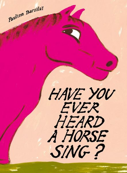 Produktbild: Have You Ever Heard a Horse Sing?