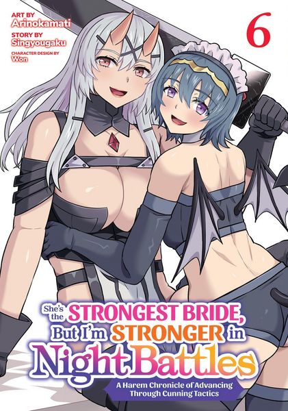 Produktbild: She's the Strongest Bride, But I'm Stronger in Night Battles: A Harem Chronicle of Advancing Through Cunning Tactics (Manga) Vol. 6