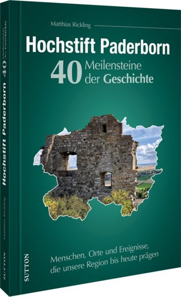 Produktbild: Hochstift Paderborn. 40 Meilensteine der Geschichte