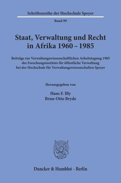 Staat, Verwaltung und Recht in Afrika 1960 - 1985.