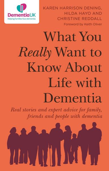 Produktbild: What You Really Want to Know About Life with Dementia