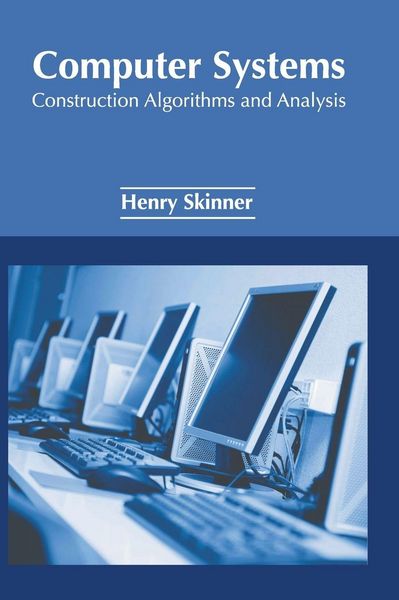 Produktbild: Computer Systems: Construction Algorithms and Analysis