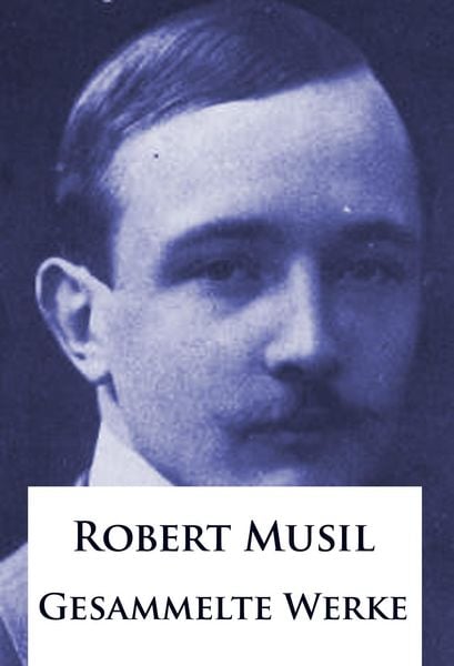 Produktbild: Robert Musil - Gesammelte Werke