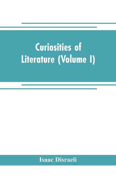Produktbild: Curiosities of literature (Volume I)