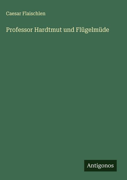 Produktbild: Professor Hardtmut und Fl&uuml;gelm&uuml;de