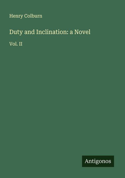 Produktbild: Duty and Inclination: a Novel