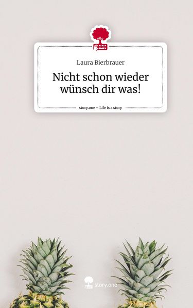 Produktbild: Nicht schon wieder w&uuml;nsch dir was!. Life is a Story - story.one