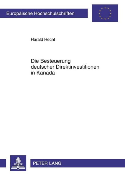 Produktbild: Die Besteuerung deutscher Direktinvestitionen in Kanada